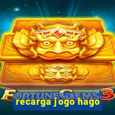 recarga jogo hago